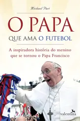 PAPA QUE AMA O FUTEBOL, O