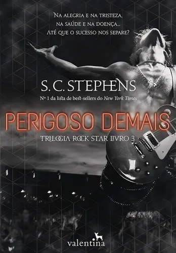 PERIGOSO DEMAIS: TRILOGIA ROCK STAR LIVRO 3