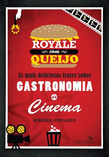 ROYALE COM QUEIJO: AS MAIS DELICIOSAS FRASES SOBRE GASTRONOMIA DO CINEMA