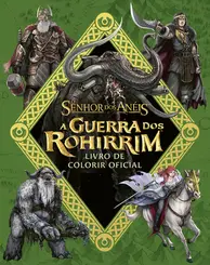 A Guerra dos Rohirrim: Livro de Colorir Oficial