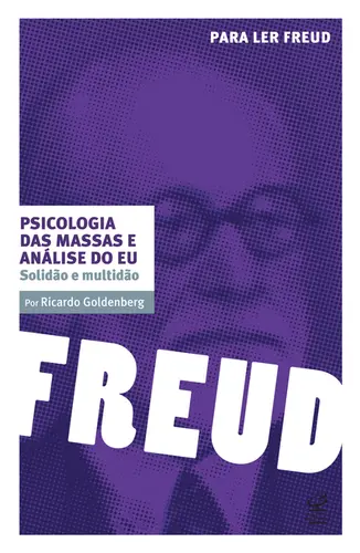 Psicologia das Massas e Análise do eu Solidão e Multidão