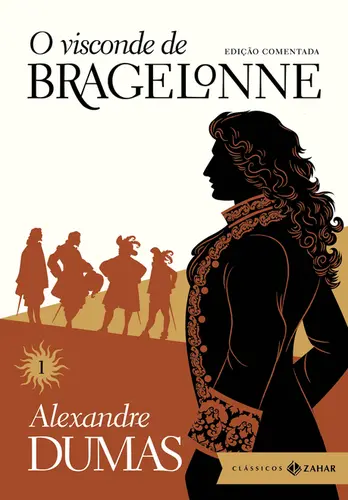 O Visconde de Bragelonne Vol 1 (Edição Comentada)
