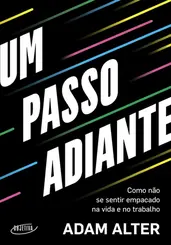 Um Passo Adiante: Como não se Sentir Empacado na Vida e no Trabalho