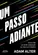 Um Passo Adiante: Como não se Sentir Empacado na Vida e no Trabalho