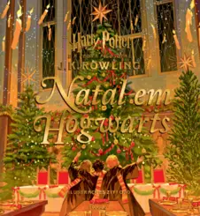 Natal em Hogwarts: De Harry Potter e a Pedra Filosofal