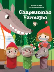 Um Conto de Fadas com Fantoches de Dedos: Chapeuzinho Vermelho