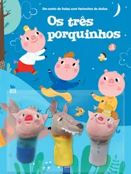 Um Conto de Fadas com Fantoches de Dedos: Os Três Porquinhos
