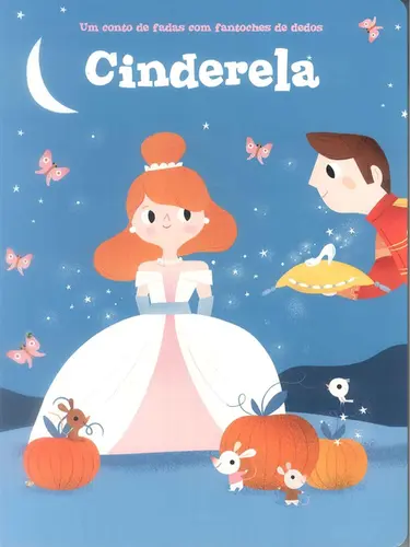 Um Conto de Fadas com Fantoches de Dedos: Cinderela