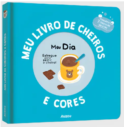Meu livro de cheiros e cores: Meu dia