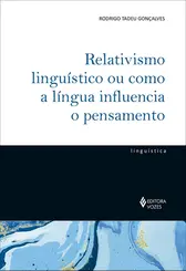 Relativismo Linguístico ou como a Língua Influencia o Pensamento
