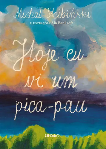 Hoje eu Vi um Pica-Pau