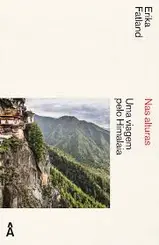Nas Alturas: Uma Viagem pelo Himalaia