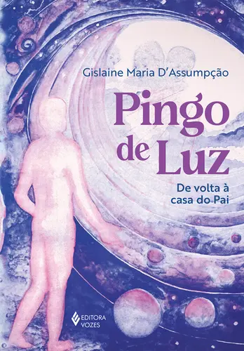 Pingo de luz: De Volta à Casa do Pai