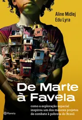 De Marte à Favela: Como a Exploração Espacial Inspirou um dos Maiores Projetos