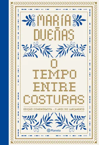 O Tempo entre Costuras (Edição Especial Comemorativa 15 Anos Luxo)
