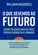 O Que Devemos ao Futuro