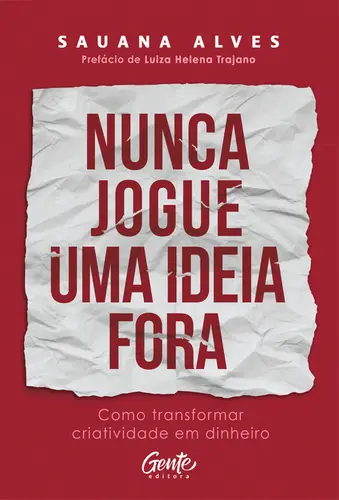 Nunca Jogue uma Ideia Fora