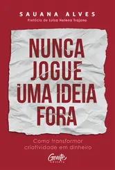 Nunca Jogue uma Ideia Fora