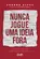 Nunca Jogue uma Ideia Fora