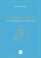 Aquário - Astrologia na Prática