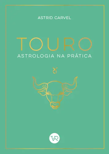 Touro - Astrologia na Prática