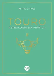 Touro - Astrologia na Prática
