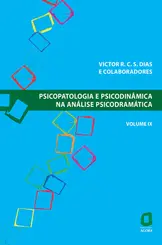 Psicopatologia e Psicodinâmica na Análise Psicodramática Vol IX