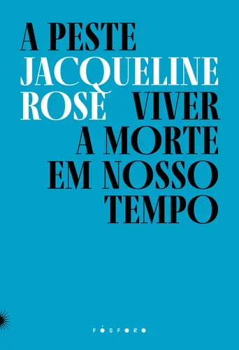 A Peste: Viver a Morte em Nosso Tempo
