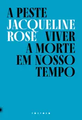 A Peste: Viver a Morte em Nosso Tempo
