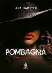 Pombagira: A Entidade Silenciada