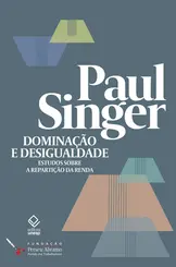 Dominação e Desigualdade: Estudos Sobre a Repartição da Renda