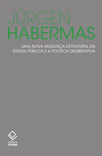 Uma Nova Mudança Estrutural da Esfera Pública e a Política Deliberativa