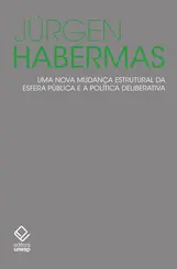 Uma Nova Mudança Estrutural da Esfera Pública e a Política Deliberativa