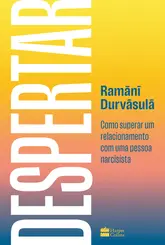 Despertar: Como Superar um Relacionamento com uma Pessoa Narcisista