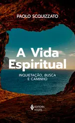 A Vida Espiritual Inquietação, Busca e Caminho