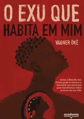 O Exu que Habita em Mim
