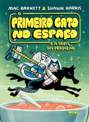 O Primeiro Gato no Espaço e a Sopa da Perdição