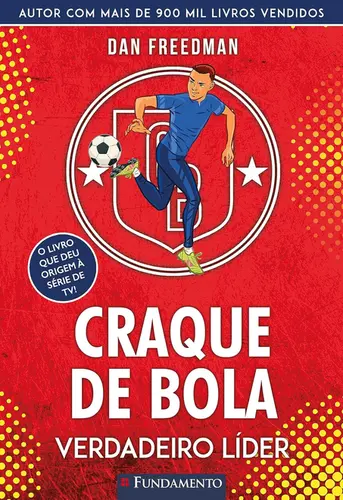Craque de Bola: Verdadeiro Lider