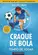 Craque de Bola: Tempo de Jogar