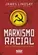 Marxismo Racial