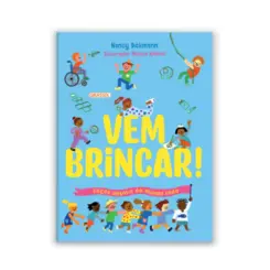 Vem Brincar! Jogos Infantis do Mundo Todo