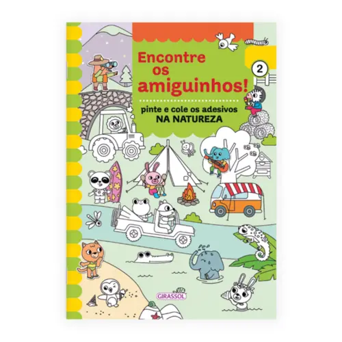 Encontre os Amiguinhos! Na Natureza: Pinte e Cole os Adesivos