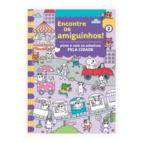 Encontre os Amiguinhos! Pela Cidade: Pinte e Cole os Adesivos