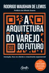 A Arquitetura do Varejo do Futuro
