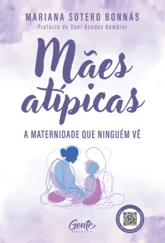 Mães Atípicas: A Maternidade que Ninguém vê