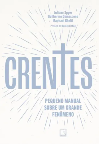 Crentes: Pequeno Manual sobre um Grande Fenômeno