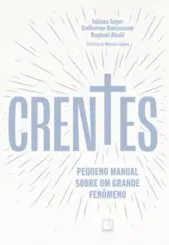 Crentes: Pequeno Manual sobre um Grande Fenômeno