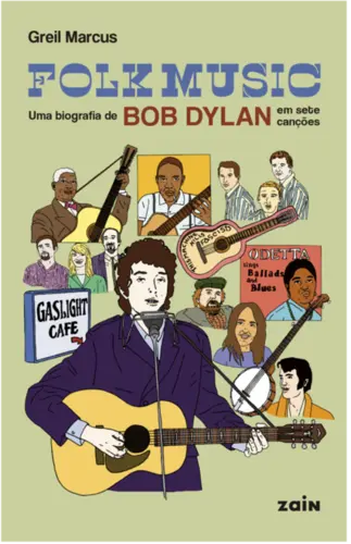 Folk Music: Uma Biografia de Bob Dylan em Sete Canções