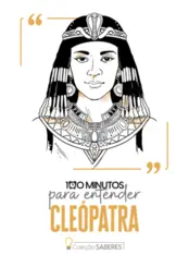 100 Minutos para Entender Cleópatra