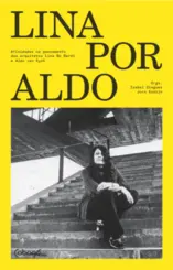 Lina por Aldo: Afinidades no Pensamento dos Arquitetos Lina Bo Bardi e Aldo Van Eyck